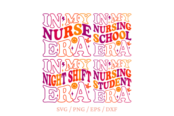 In My Nurse Era SVG: Graphics for Crafts