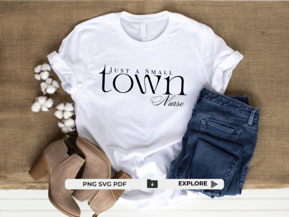 Small Town Nurse Graphics for T-Shirt Designs